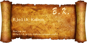 Bjelik Kabos névjegykártya